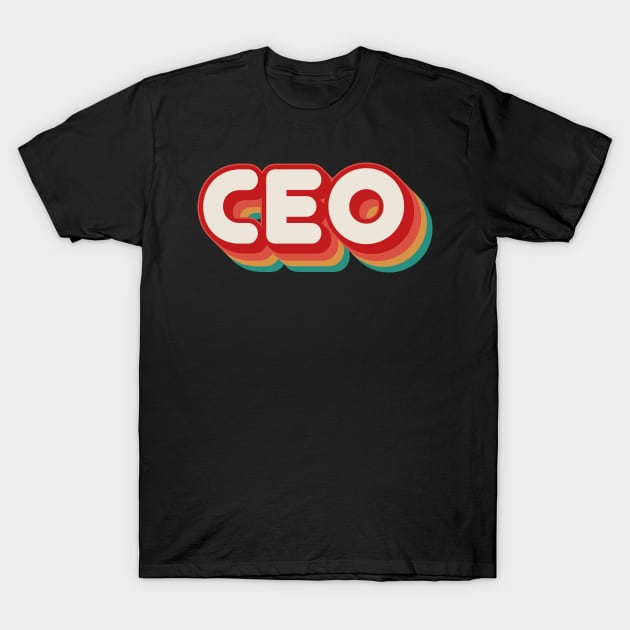 CEO T-Shirt by n23tees